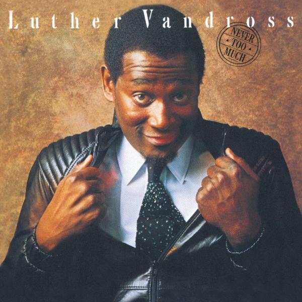 23. Luther Vandross(루더 반드로스) - [Never Too Much] (1981.08.12).jpg