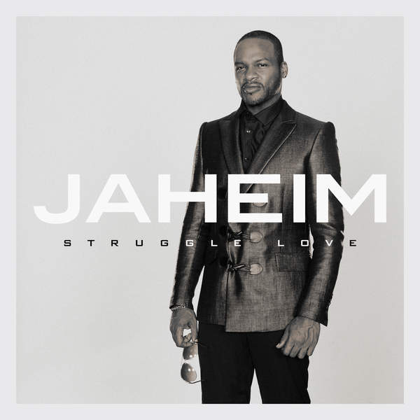40 Jaheim - Struggle Love (R&B).jpg