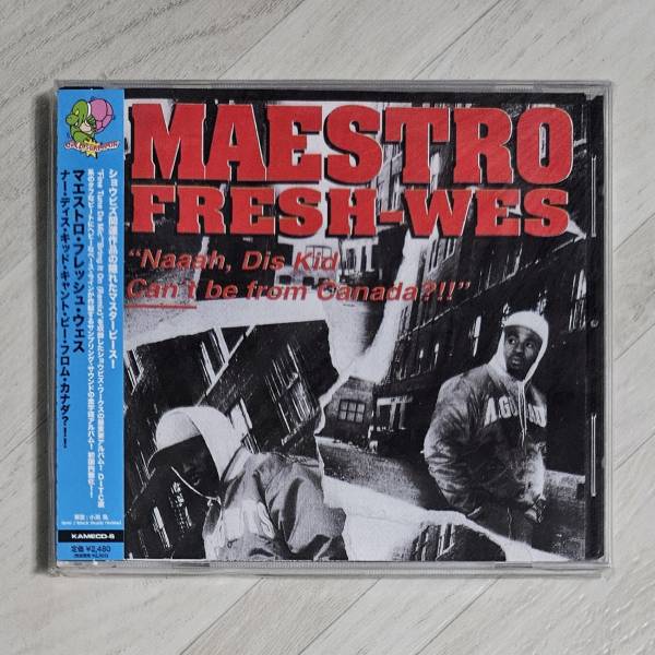 Maestro Fresh Wes - Naaah, Dis Kid can',t be from Canada.jpg