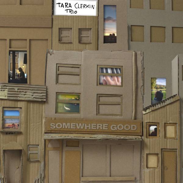 06 Tara Clerkin Trio - Somewhere Good Neo Psychedelia.jpg