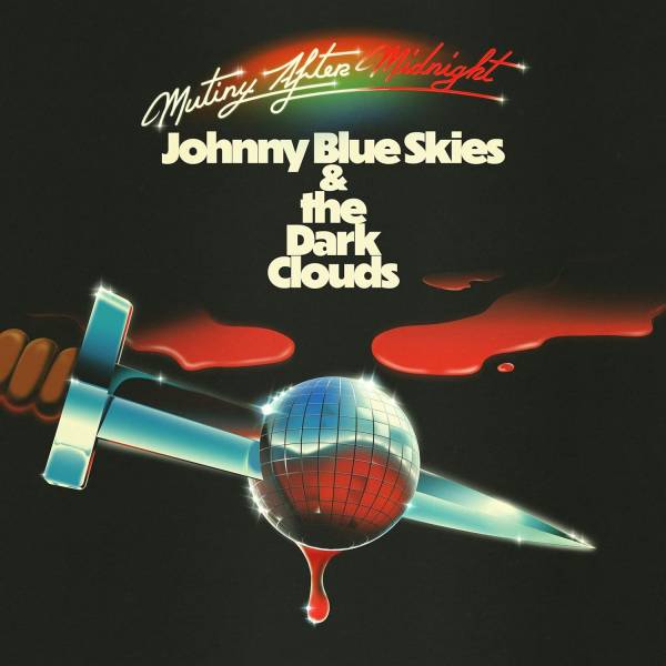 14 Johnny Blue Skies & The Dark Clouds - Mutiny After Midnight Country Rock.jpg