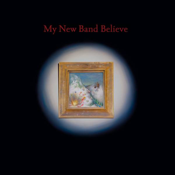 16 My New Band Believe - My New Band Believe Progressive Folk.jpg