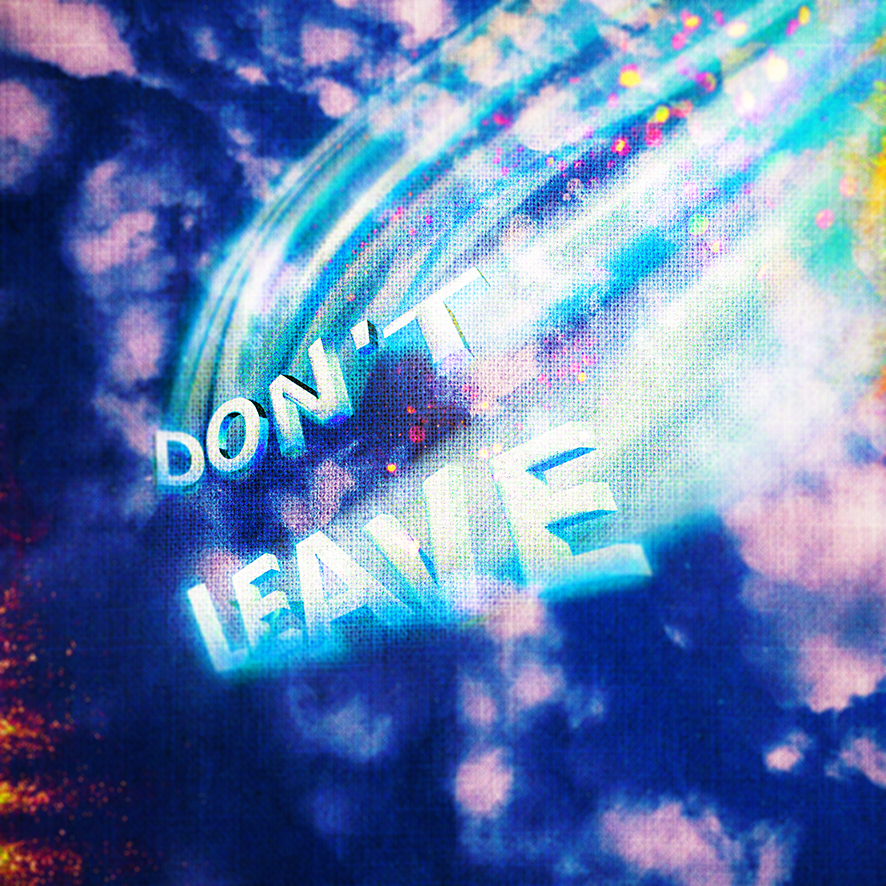 dont leave 2 - 1 blur.jpg