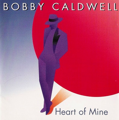 01. Bobby Caldwell - Heart of Mine (1987).jpg