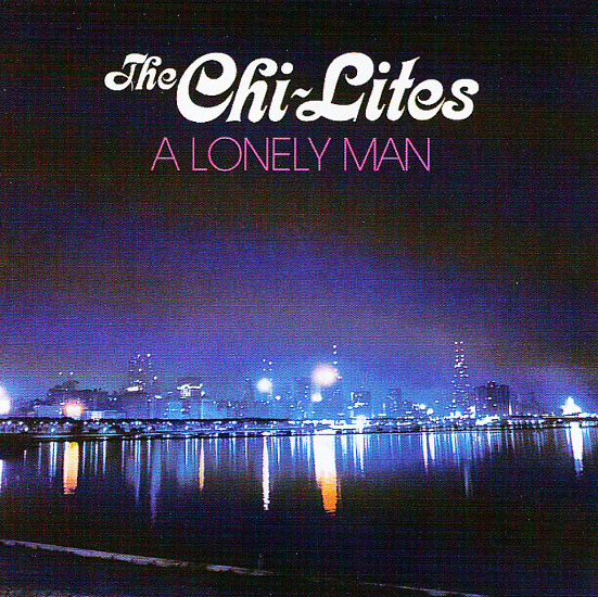 04. The Chi-Lites - A Lonely Man.jpg