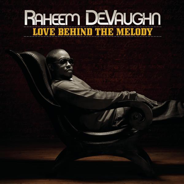 45 Raheem DeVaughn - Love Behind The Melody.jpg