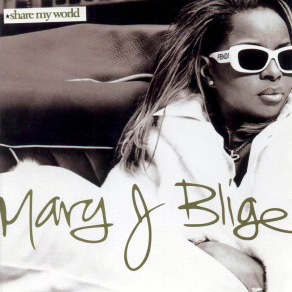 11. Mary J. Blige - Share My World.jpg