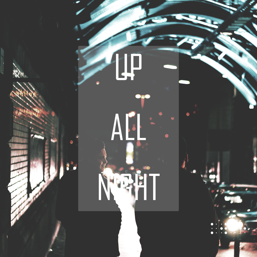UP_ALL_NIGHT.png