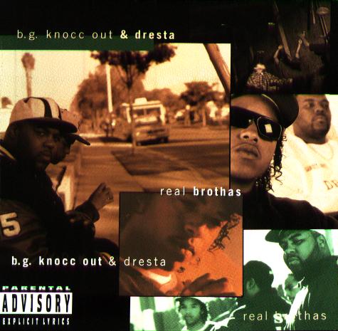 B.G. Knocc Out & Dresta - Real Brothers(1995).jpg