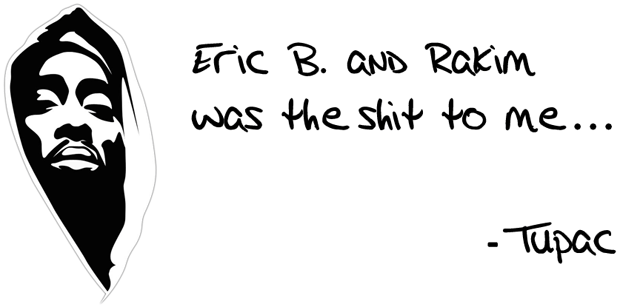 2pac_tupac_shakur_eric_b_and_rakim_was_the_shit_to_me.gif