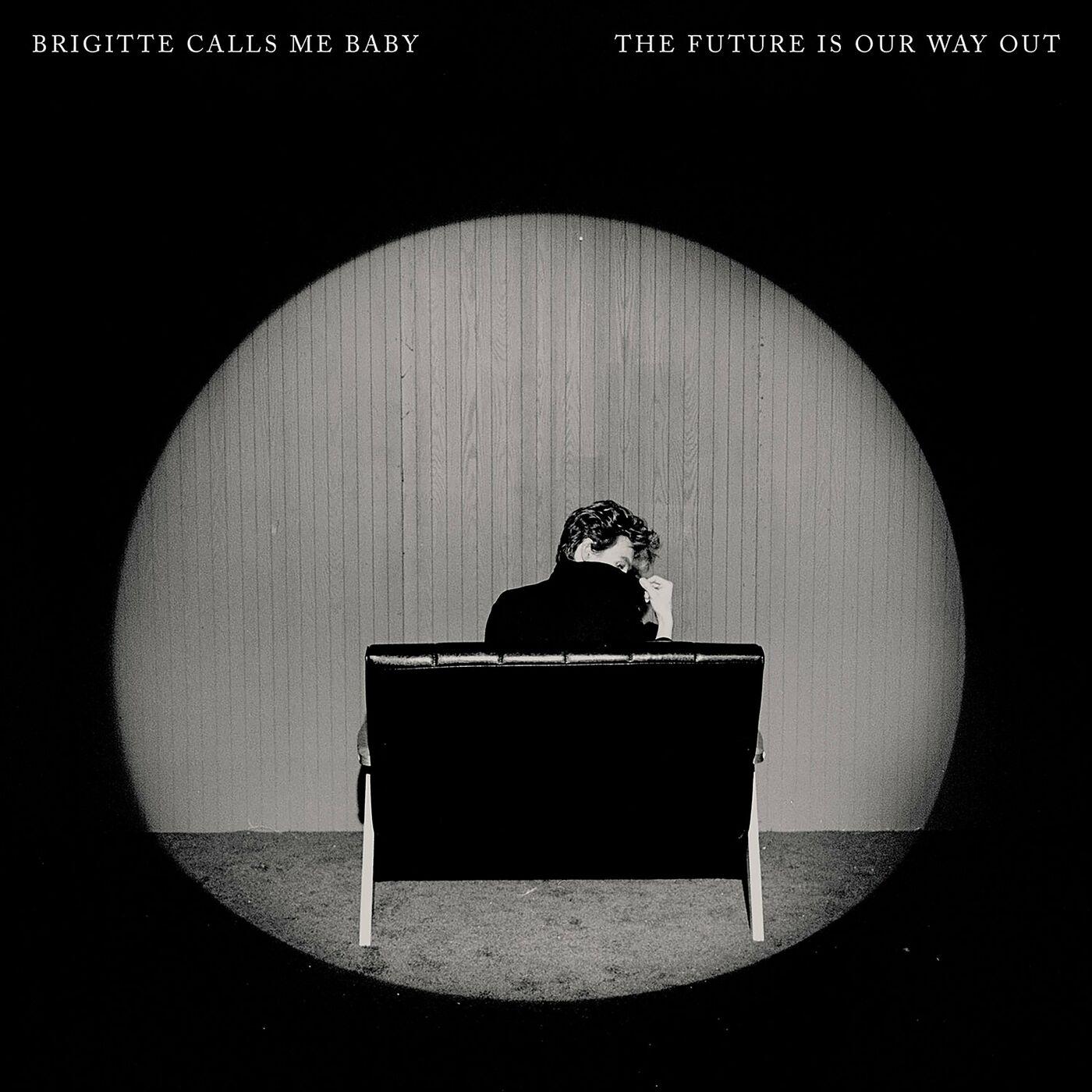 07 Brigitte Calls Me Baby - The Future Is Our Way Out Jangle Pop.jpg