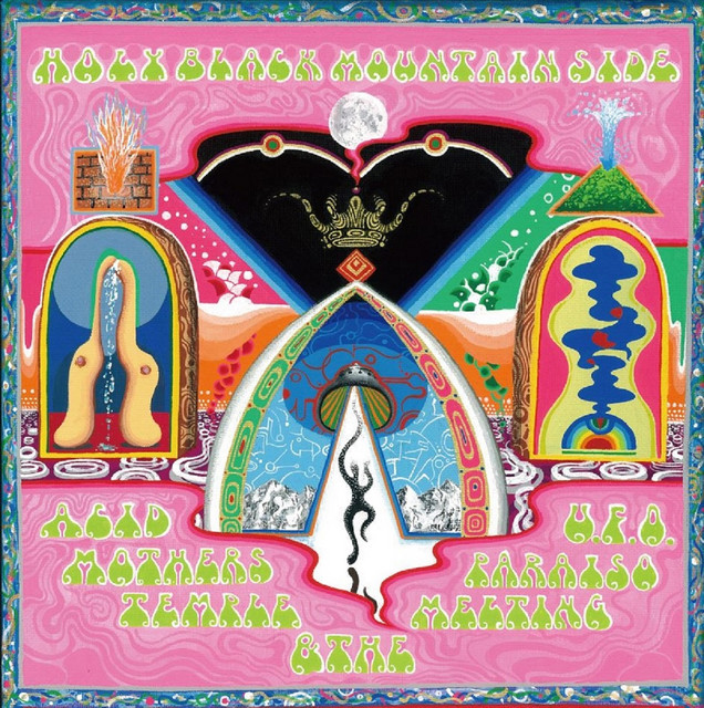 Acid Mothers Temple & The Melting Paraiso U.F.O. - Holy Black Mountain Side.jpeg