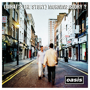 Oasis_-_(What',s_The_Story)_Morning_Glory_album_cover.jpg