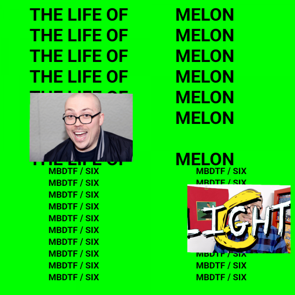 PABLO-THE LIFE OF MELON.png