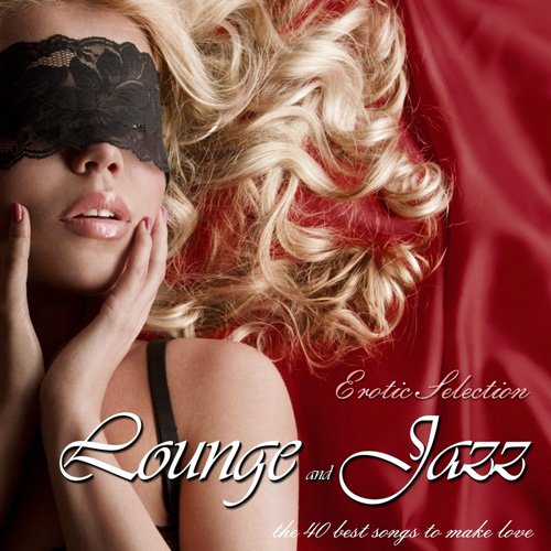1372776638_va-lounge-jazz-erotic-selection-the-40-best-songs-to-make-love-2013.jpg
