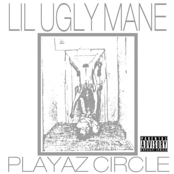 lil-ugly-mane-playaz-circle-pre-meditation-the-first-prophecy-preview-mixtape-real-murder-posse-underground-version-Cover-.webp