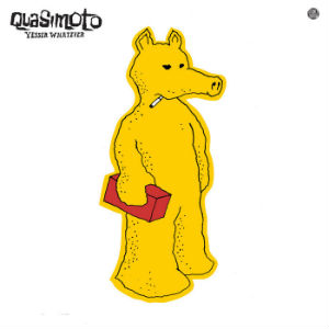 Quasimoto_Yessir_Whatever.jpg