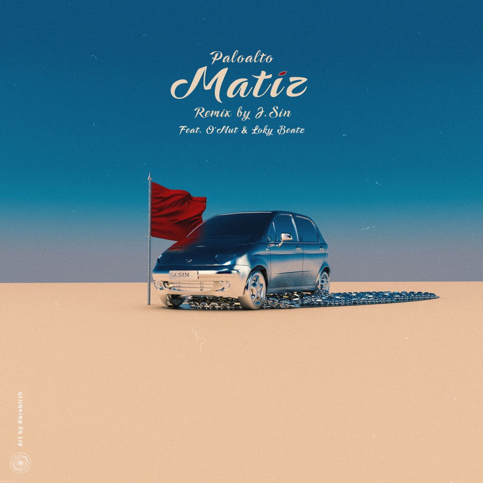 Paloalto - Matiz (J.Sin Remix) (Feat. ONut & Loky Beatz) [cover].jpg